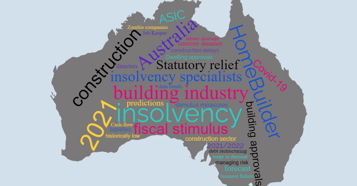 Construction Industry Insolvencies, What can we expect in 2021 and Beyond?
