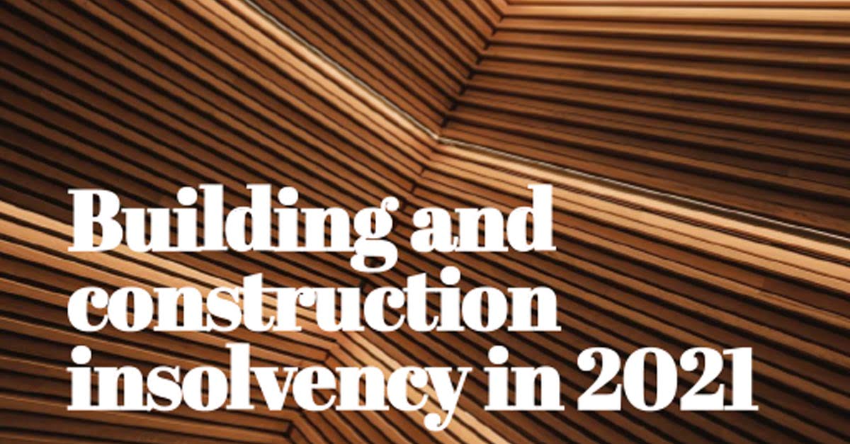 Building and Construction Insolvency in 2021 - BICB